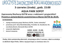 3 CZERWIEC - UROCZYSTE ZAKOŃCZENIE ROKU AKADEMICKIEGO W AQUA PARK SOPOT!