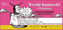 Bilety po 15zł dla Słuchaczy GUTW, do nabycia w Biurze GUTW, na spektakl WESOŁE KUMOSZKI Z WINDSORU