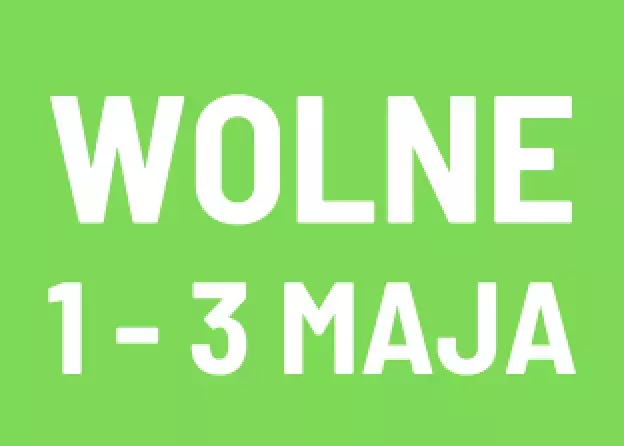 Wolne od zajęć - od 1 do 3 maja 2026