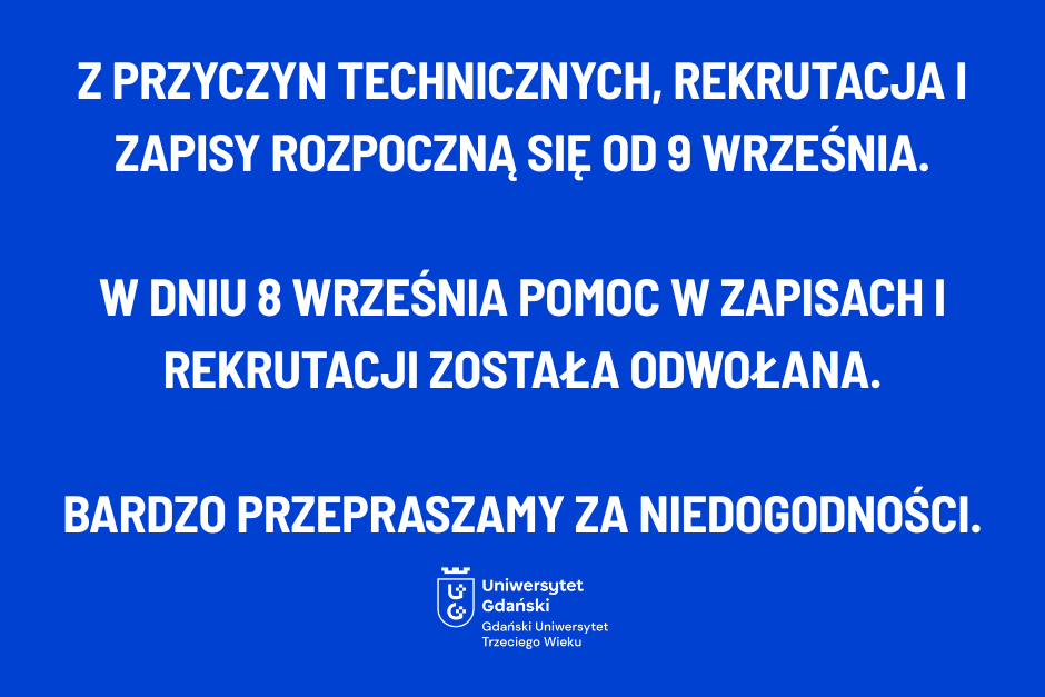 Z przyczyn technicznych, rekrutacja i zapisy rozpoczną się od 9 września. W dniu 8 września pomoc w zapisach i rekrutacji została odwołana. Bardzo przepraszamy za niedogodności.